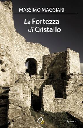 La Fortezza di Cristallo – il libro di Massimo Maggiari