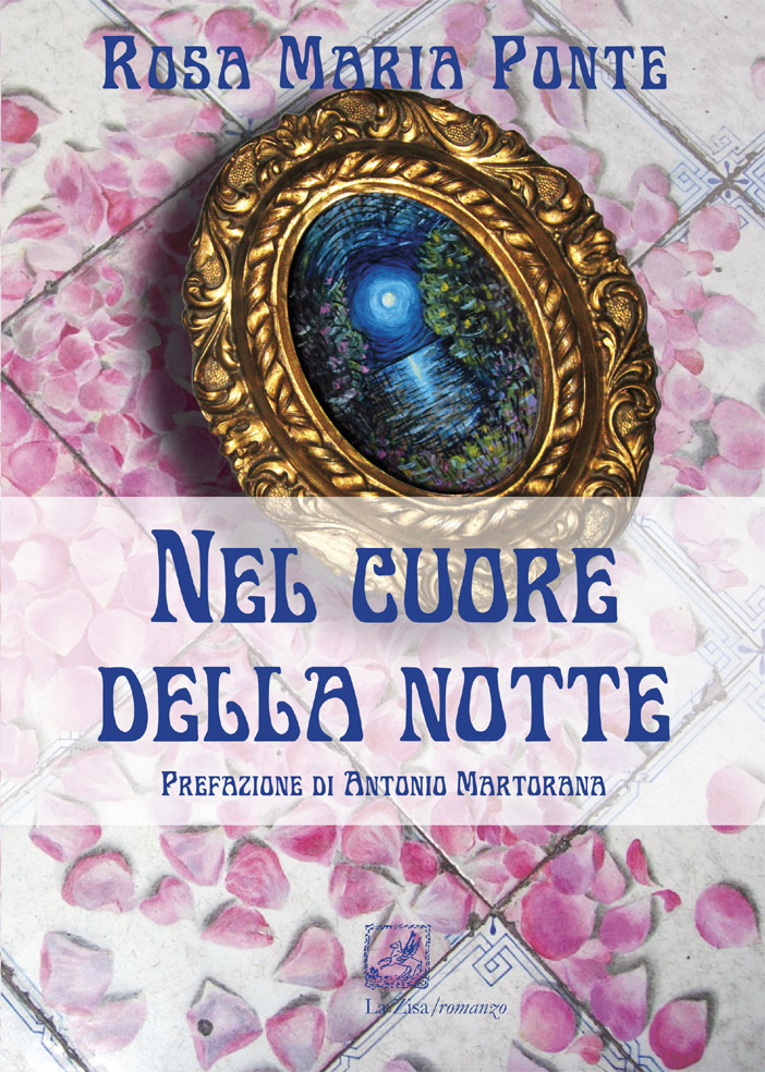 LA ZISA EDITORE – In libreria: Rosa Maria Ponte, “Nel cuore della notte”