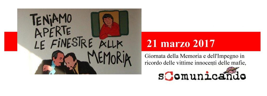 21 MARZO – La Giornata della Memoria e dell’Impegno in ricordo delle vittime innocenti delle mafie