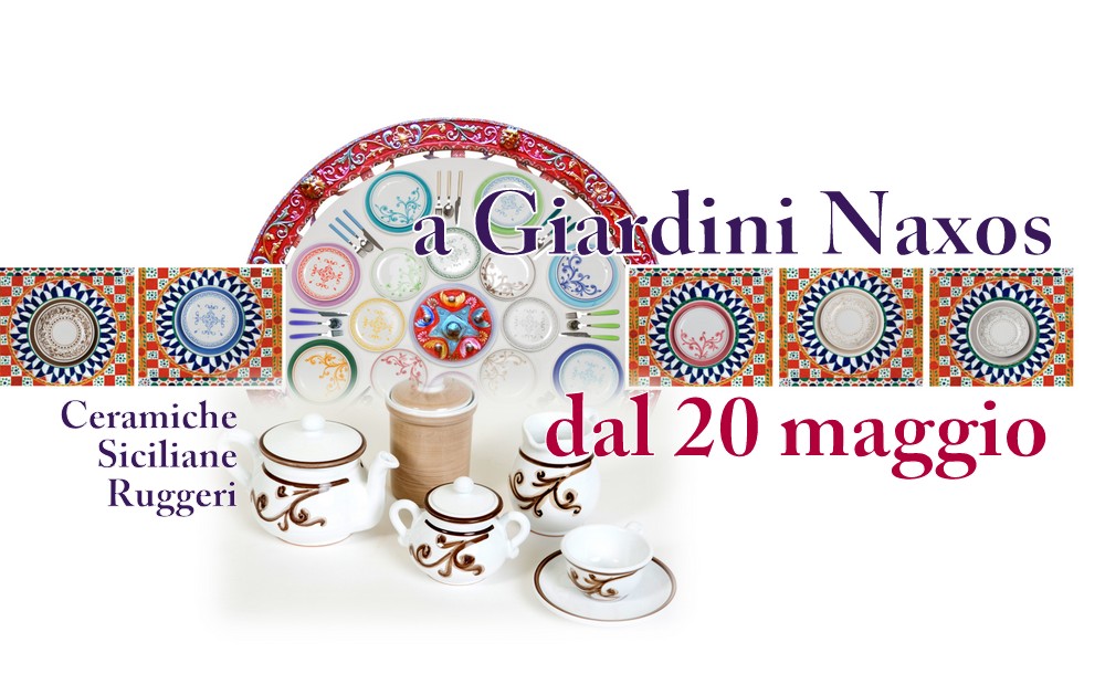 CERAMICHE SICILIANE RUGGERI – Una nuova boutique di pregiate ceramiche anche a Giardini Naxos