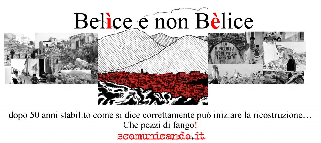 VERGOGNE – A 50 anni dal terremoto, nel Belìce c’è tanto ancora da fare