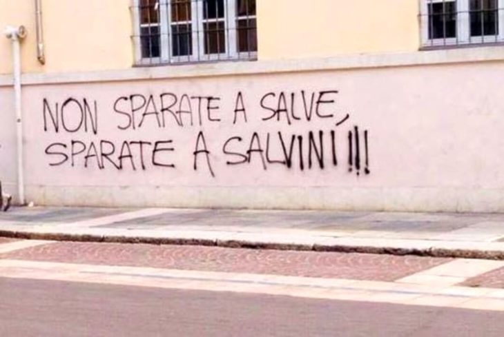 SCRITTE SUI MURI – “Non sparate a Salve, Sparate su Salvini”