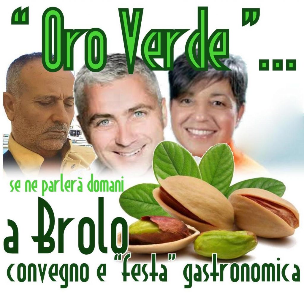 ORO VERDE – Domani a Brolo… Convegno e “Festa” dedicata al Pistacchio