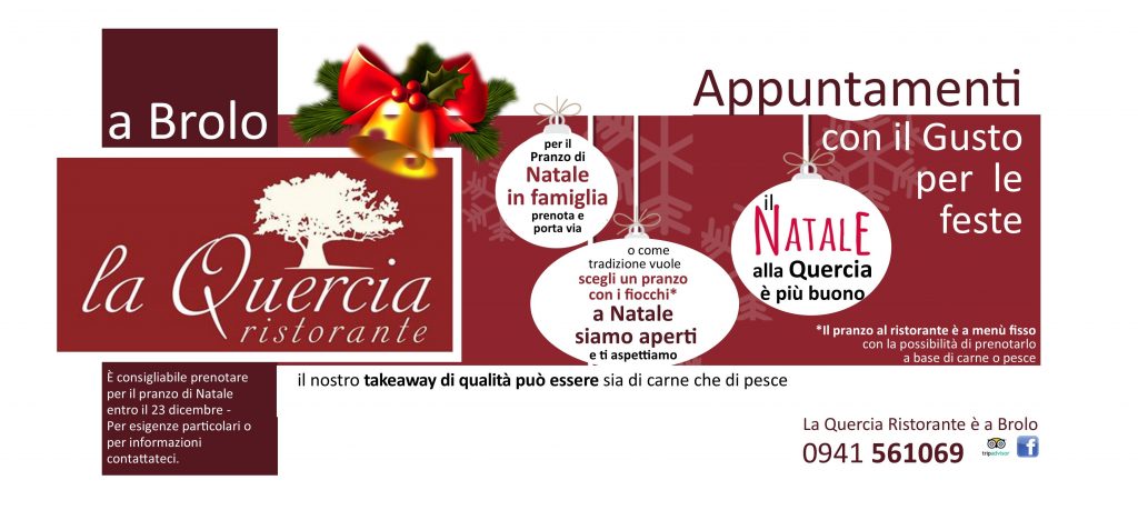 NON SOLO TAKE AWAY DI QUALITA’ PER LE FESTE ALLA QUERCIA – Un Natale senza pensieri a Tavola, a casa o al ristorante