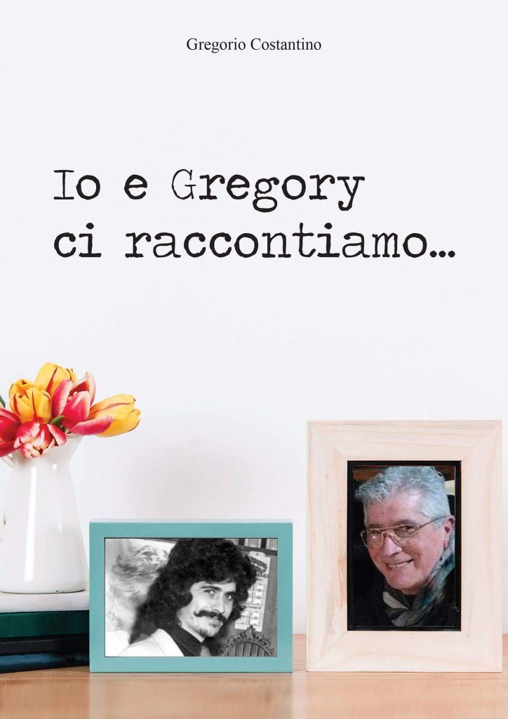 TUTTO LIBRI – “Io e Gregory ci raccontiamo” di Gregory Costantino