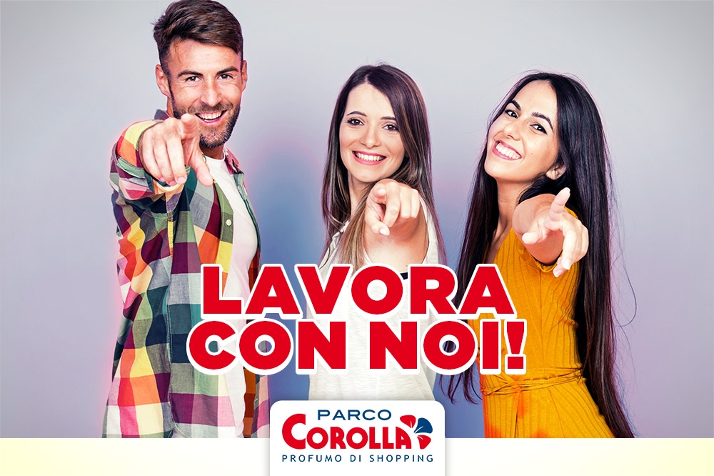 IL LAVORO CHE C’E’ – Duecento assunzioni al Parco Corolla