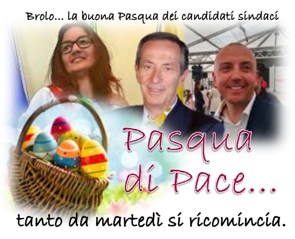 BUONA PASQUA AGLI (E)LETTORI – Quelli dei candidati sindaci di Brolo