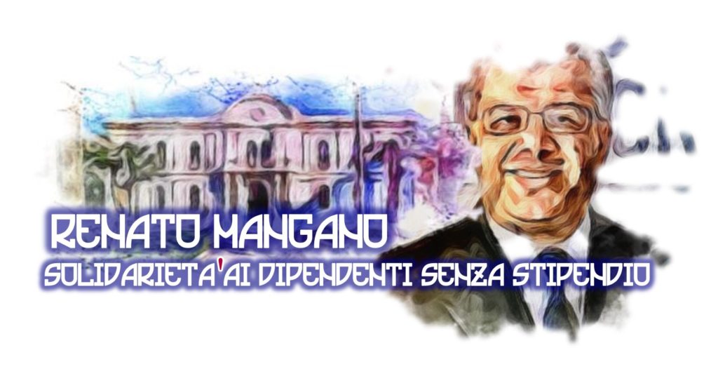 RENATO MANGANO  – La solidarietà del consigliere comunale orlandino ai dipendenti senza stipendio