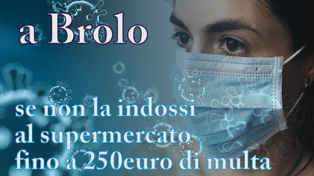 BROLO – Fino a 250euro di multa per chi non indossa la mascherina nei supermercati