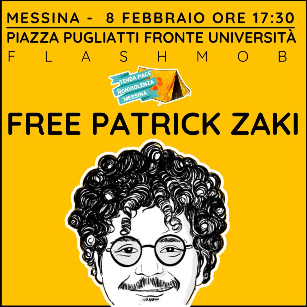 FREE PATRICK ZAKI – Oggi a Messina il flashmob per l’attivista e ricercatore egiziano, recluso illegittimamente in Egitto da ben 1 anno
