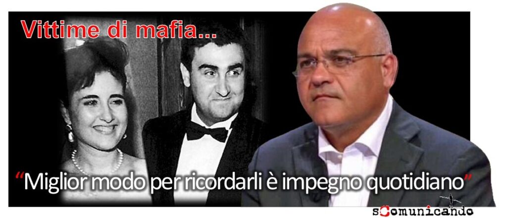 GIUSEPPE ANTOCI – Nel ricordo delle vittime di mafia: “Miglior modo per ricordarli è impegno quotidiano”