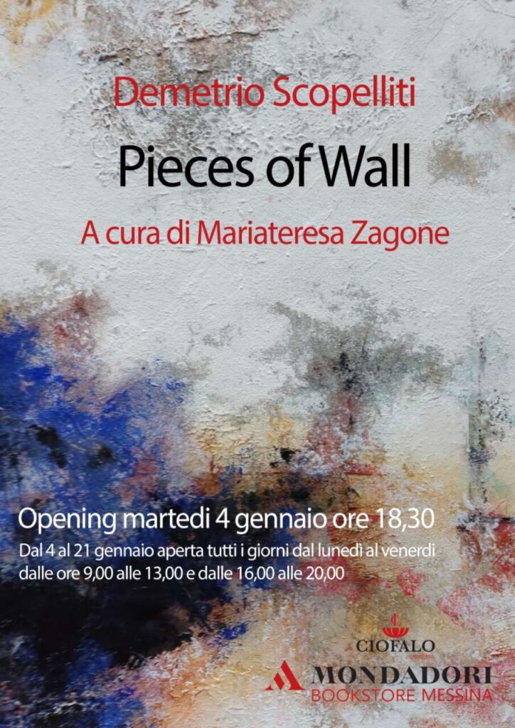 PIECES OF WALL – Dal 4 gennaio a Messina la mostra di Demetrio Scopelliti