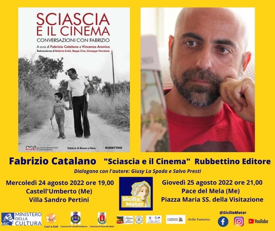SCIASCIA E IL CINEMA A SICILIA MATER – Conversazioni con Fabrizio Catalano nei Comuni di Castell’Umberto e Pace del Mela