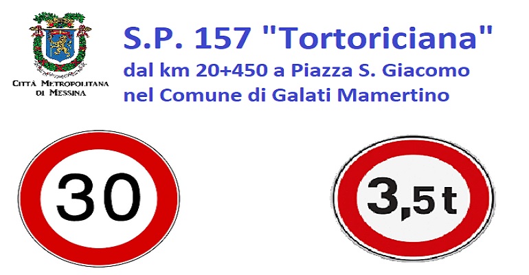 GALATI MAMERTINO – Ordinanza di divieto di transito per alcuni veicoli e limitazione della velocità in un tratto della S.P. n.157 “Tortoriciana”