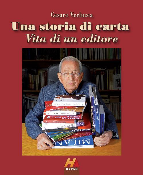 TUTTO LIBRI – “Una storia di carta Vita di un editore” di Cesare Verlucca