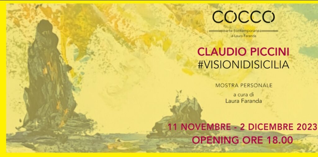 MOSTRE – “Visioni di Sicilia” la personale di Claudio Piccini allo studio d’arte “Cocco Arte Contemporanea