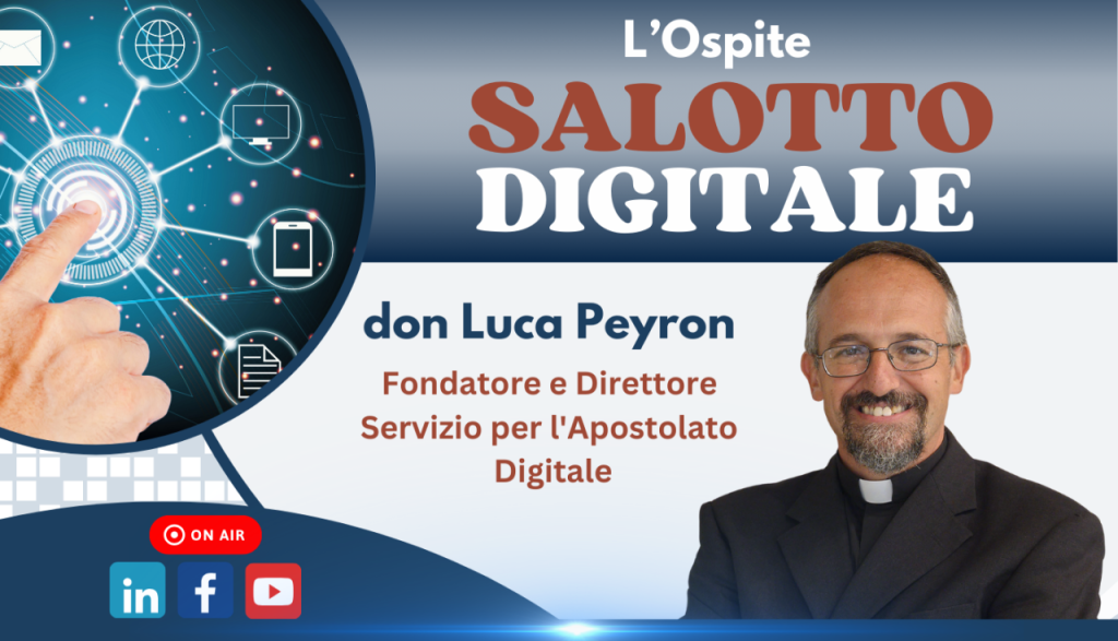 SALOTTO DIGITALE – la nuova puntata dal titolo “Homo deus? Il mondo che verrà”.  Ospite don Luca Peyron