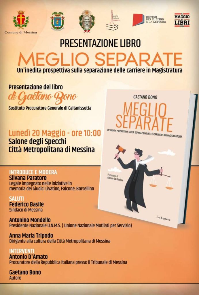 TUTTO LIBRI – A Messina la presentazione del libro “Meglio Separate” del Sostituto Procuratore Generale di Caltanissetta dott. Gaetano Bono