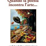 TUTTO LIBRI - “Quando la poesia incontra l'arte...” di Cesare Verlucca e Michela Mirici Cappa