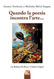 TUTTO LIBRI – “Quando la poesia incontra l’arte…” di Cesare Verlucca e Michela Mirici Cappa