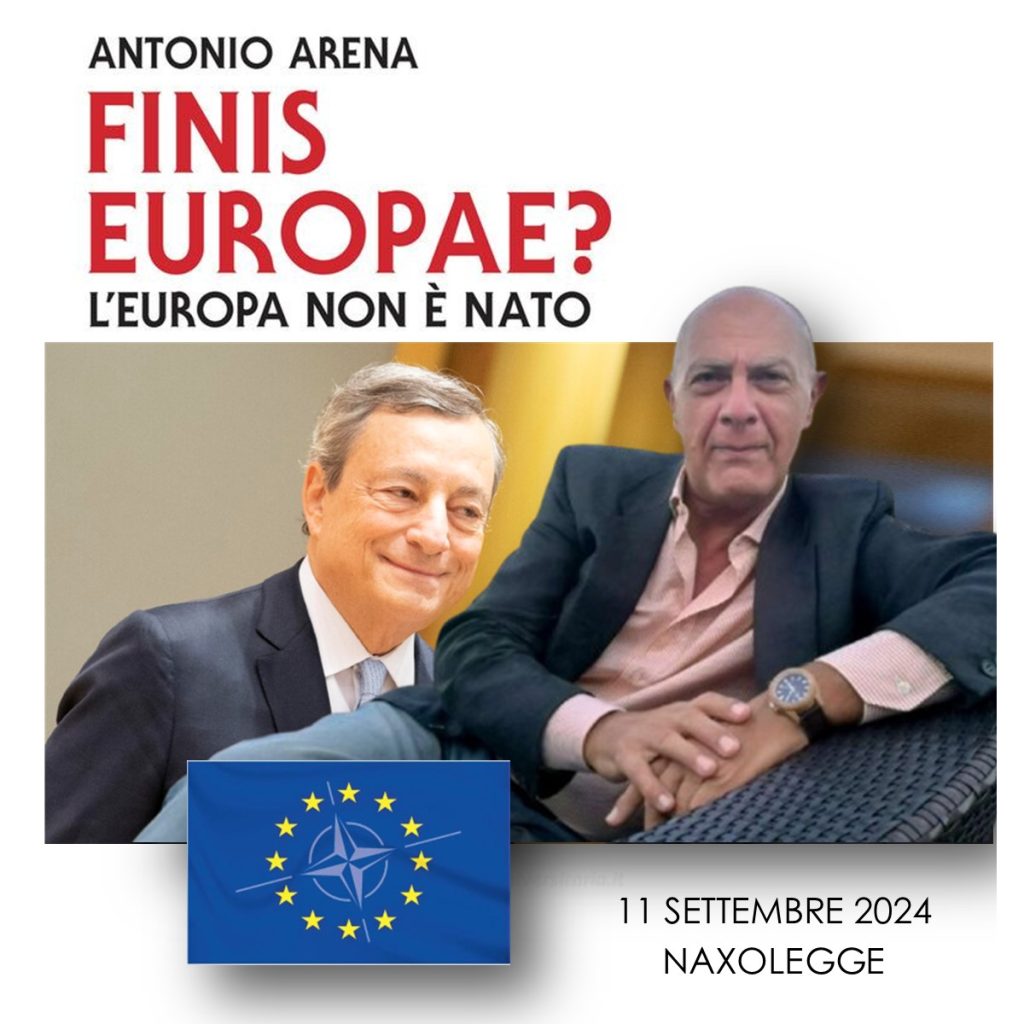 FINIS EUROPA? – Anche il “piano Draghi” alla presentazione del libro di Antonio Arena a Naxoslegge domani?